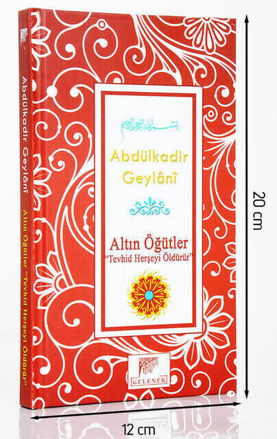 Abdulkadir Geylani Altın Öğütler Tevhit Herşeyi Öldürür-1556 - 1