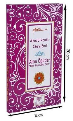 Altın Öğütler ''Nefs Hep Karşı Gelir'' - Abdülkadir Geylani-1532 - 1