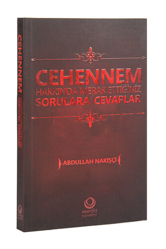 Cehennem Hakkında Merak Ettiğiniz Sorulara Cevaplar - Abdullah Nakışçı - 1