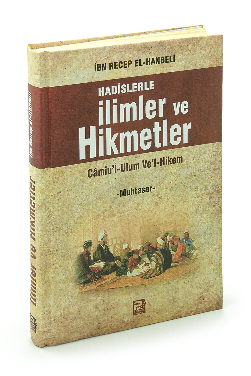 Hadislerle İlimler ve Hikmetler - Camiu'l-Ulum Ve'l-Hikem - 1