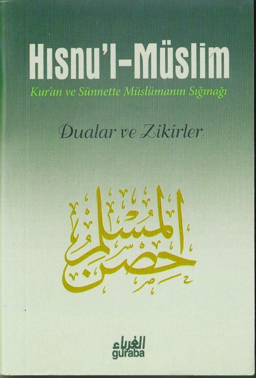 Hısnu'l-Müslim (Cep Boy) Kur'an ve Sünnette Müslümanın Sığınağı Dua ve Zikirler - 1