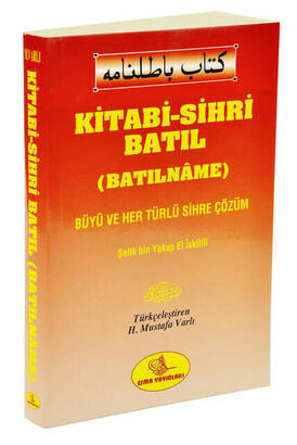 Kitabi-Sihri Batıl (Batılname) Her Türlü Büyü ve Sihre Çözüm - Esma Yayınları - 1