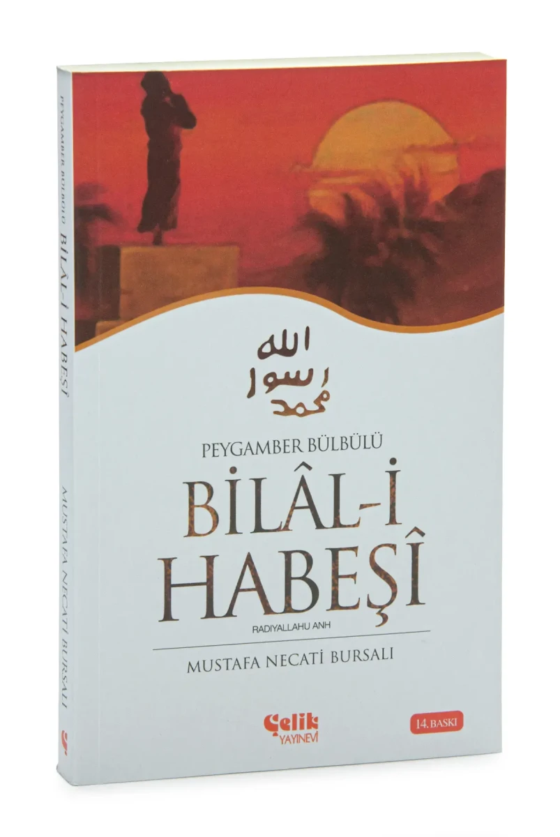 Peygamber Bülbülü Bilal-i Habeşi - 1