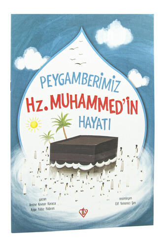 Peygamberimiz Hz.Muhammed'in Hayatı Kitabı - 1