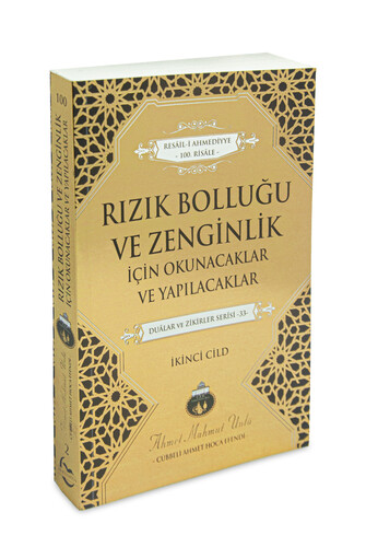 Rızık Bolluğu ve Zenginlik İçin Okunacaklar ve Yapılacaklar - İkinci Cild - Cübbeli Ahmet Hoca Efendi 